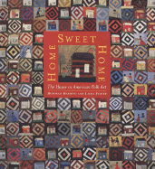 Home Sweet Home: The House in American Folk Art - Fisher, Laura, and Harding, Deborah