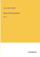 Home & the Homeless: Vol. II