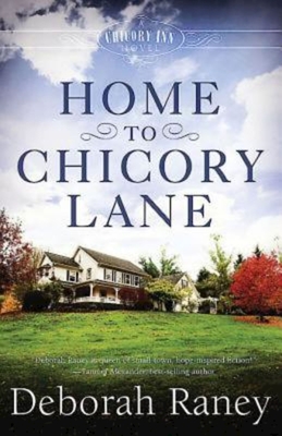 Home to Chicory Lane - Raney, Deborah