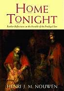 Home Tonight: Further Reflections on the Parable of the Prodigal Son