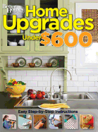 Home Upgrades Under $600: Better Homes and Gardens