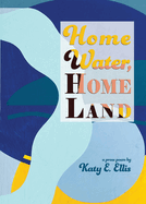 Home Water, Home Land