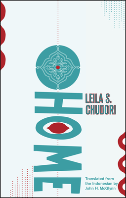 Home - Chudori, Leila S, and McGlynn, John H (Translated by)