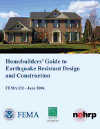 Homebuilders' Guide to Earthquake-Resistant Design and Construction (FEMA 232 / June 2006)