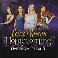 Homecoming: Live from Ireland [Deluxe Edition] - Celtic Woman