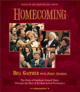 Homecoming: The Story of Southern Gospel Music Through the Eyes of Its Best-Loved Performers