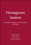 Homegrown Lessons Schools and Work