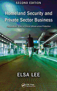 Homeland Security and Private Sector Business: Corporations' Role in Critical Infrastructure Protection, Second Edition