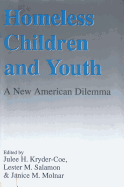 Homeless Children and Youth: A New American Dilemma