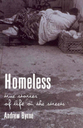 Homeless: True Stories of Life on the Street