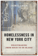 Homelessness in New York City: Policymaking from Koch to de Blasio