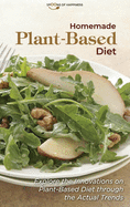 Homemade Plant-Based Diet: Explore the Innovations on Plant-Based Diet through the Actual Trends