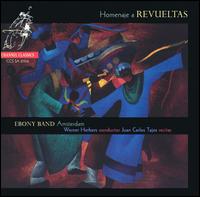 Homenaje a Revueltas - Ebony Band; Juan Carlos Tajes; Werner Herbers (conductor)
