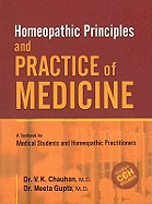 Homeopathic Principles & Practice of Medicine: A Textbook for Medical Students & Homeopathic Practitioners