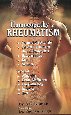 Homeopathy in Rheumatism - Kumar, S L, Dr.