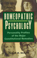 Homeopathy Psychology - Bailey, Philip M