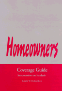Homeowners Coverage Guide: Interpretation and Analysis - Richardson, Diane