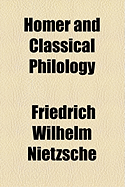 Homer and Classical Philology