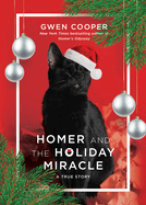Homer and the Holiday Miracle: A True Story