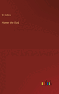 Homer the Iliad