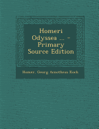 Homeri Odyssea ... - Primary Source Edition - Homer, and Koch, Georg Aenotheus