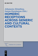 Homeric Receptions Across Generic and Cultural Contexts