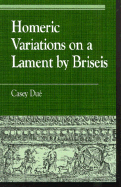 Homeric Variations on Lament by Briseis