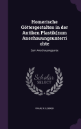 Homerische Gottergestalten in Der Antiken Plastik(zum Anschauungsunterrichte: Zum Anschauungsunte