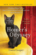 Homer's Odyssey: A Fearless Feline Tale, or How I Learned About Love and Life with a Blind Wonder Cat