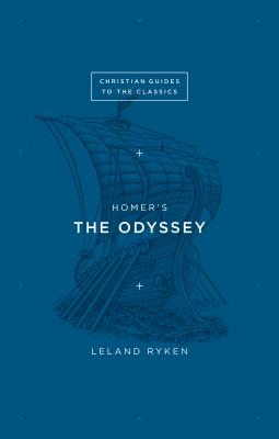 Homer's the Odyssey - Ryken, Leland, Dr.