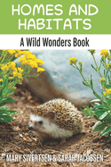 Homes and Habitats: A Wild Wonders Book