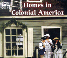 Homes in Colonial America - Thomas, Mark