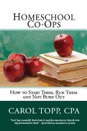 Homeschool Co-Ops: How to Start Them, Run Them and Not Burn Out