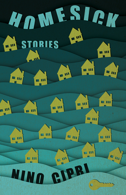 Homesick: Stories - Cipri, Nino