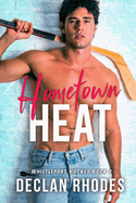 Hometown Heat: A MM Small Town Hockey Romance