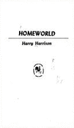 Homeworld - Harrison, Harry, and Morris, Frank