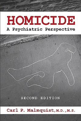 Homicide: A Psychiatric Perspective - Malmquist, Carl P, MD