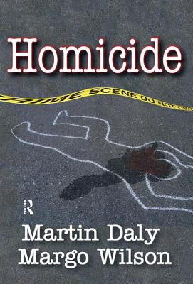 Homicide: Foundations of Human Behavior - Daly, Martin, and Wilson, Margo