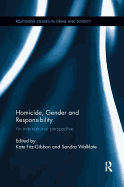 Homicide, Gender and Responsibility: An International Perspective