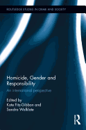 Homicide, Gender and Responsibility: An International Perspective