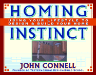 Homing Instinct: Using Your Lifestyle to Design & Build Your Home