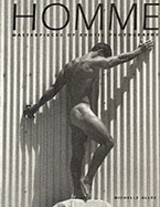 Homme: Masterpieces of Erotic Photography - Olley, Michelle