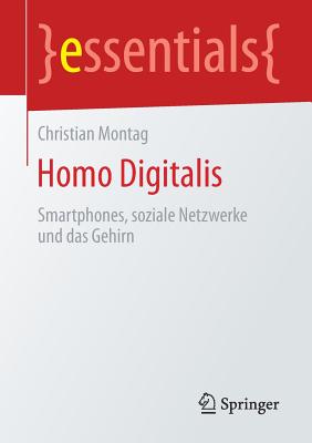 Homo Digitalis: Smartphones, Soziale Netzwerke Und Das Gehirn - Montag, Christian