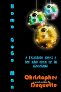 Homo Gogo Man: A Fairytale about a Boy Who Grew Up in Discoland.