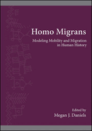 Homo Migrans: Modeling Mobility and Migration in Human History