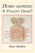 Homo Sapiens: A Violent Gene?