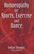 Homoeopathy for Sports, Exercise and Dance