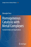 Homogeneous Catalysis with Metal Complexes: Fundamentals and Applications - Duca, Gheorghe