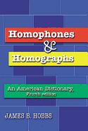 Homophones and Homographs: An American Dictionary, 4th Ed.