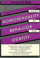 Homosexuality as Behavior and Identity: Dialogues of the Sexual Revolution--Volume II